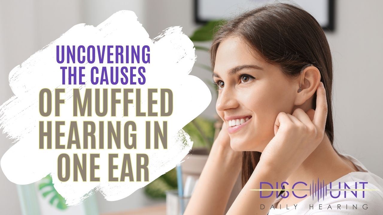 Uncovering the Causes of Muffled Hearing in One Ear